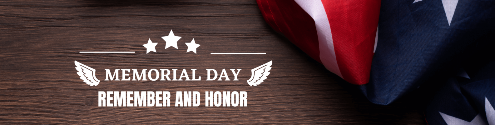 Memorial Day - Remember and Honor